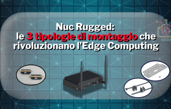 Nuc Rugged: las 3 tipos de montaje que revolucionan el Edge Computing