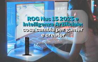 ROG Nuc 15 2025 e Inteligencia Artificial: qué cambia para gamers y creadores